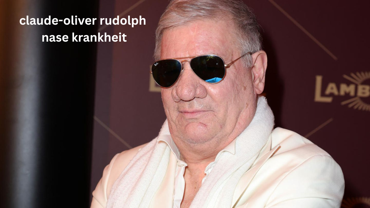 claude-oliver rudolph nase krankheit